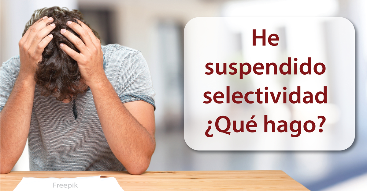 He suspendido selectividad ¿Qué hago?