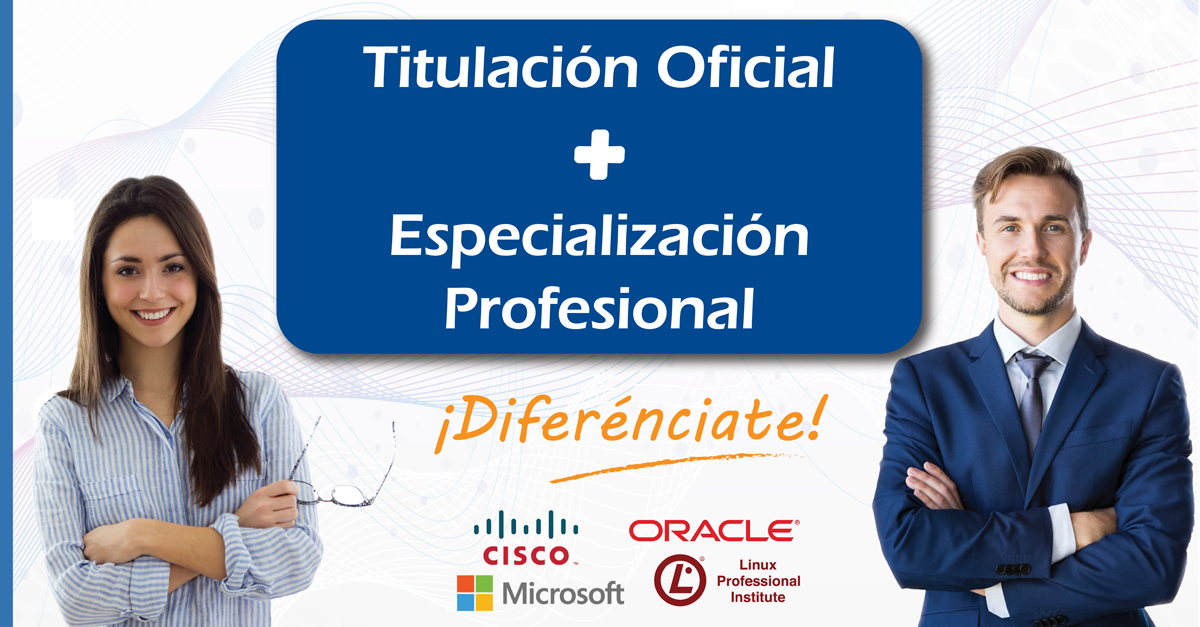 Titulación Oficial de FP Superior + Especialización Profesional