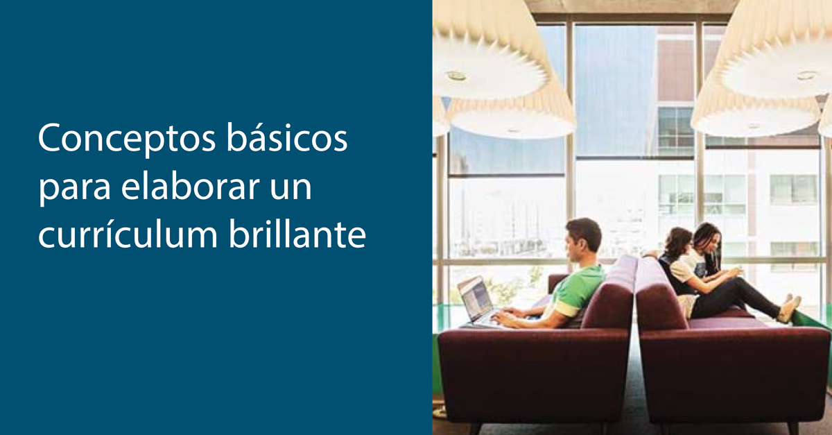 Conceptos básicos para elaborar un curriculum brillante