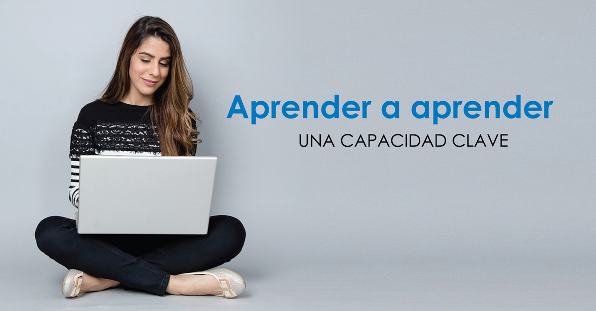 Aprender a aprender, una capacidad clave.