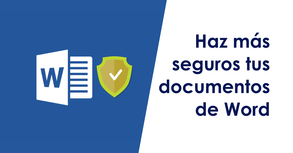 Haz más seguros tus documentos de Word