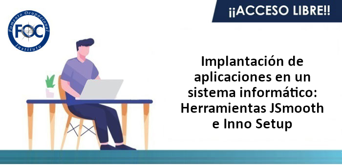 Implantación de aplicaciones en un sistema informático: Herramientas JSmooth e Inno Setup